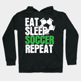 Soccer Player Gift, Eat Sleep Soccer Repeat Hoodie